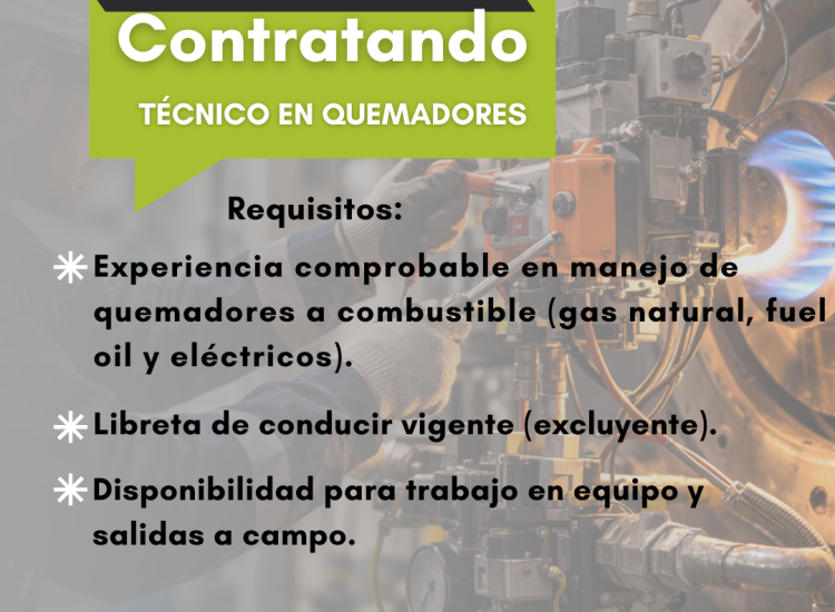 OPORTUNIDAD LABORAL – TÉCNICO EN QUEMADORES